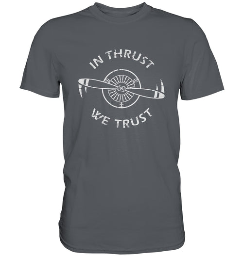 IN THRUST WE TRUST Propeller Design T-Shirt grau / grey